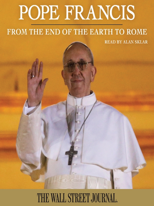Title details for Pope Francis by The Staff of The Wall Street Journal - Available